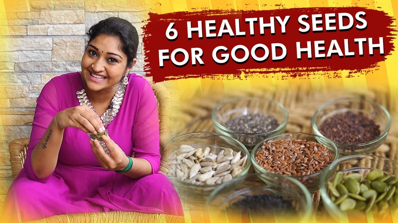 6 Healthy Seeds For Good Health 🥜🌱 Ft. Neelima Esai | Neels
