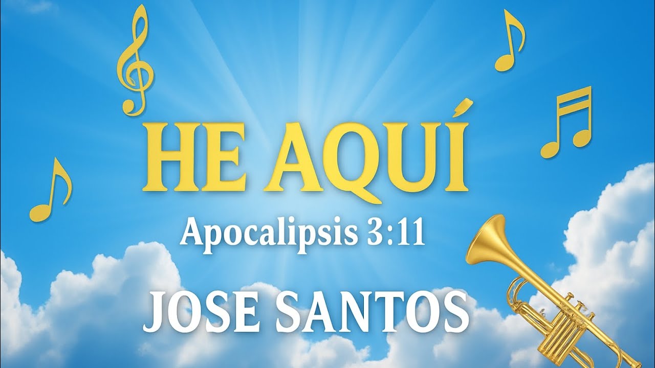 He Aquí yo vengo pronto José Santos 