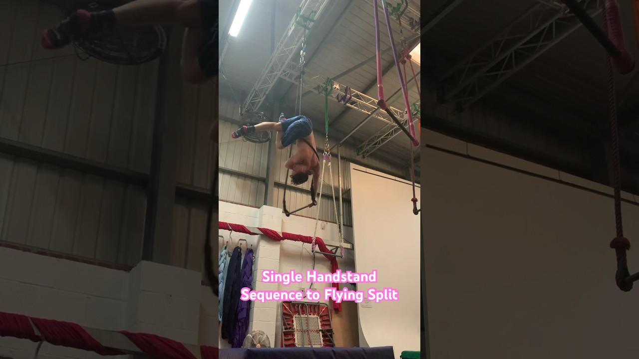 Handstand Trapeze Sequence to Flying Split. 
