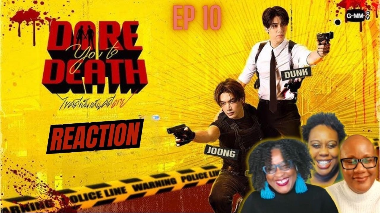 Dare you to death ไขคดีเป็น เห็นคดีตาย Ep 10 | REACTION w/sister