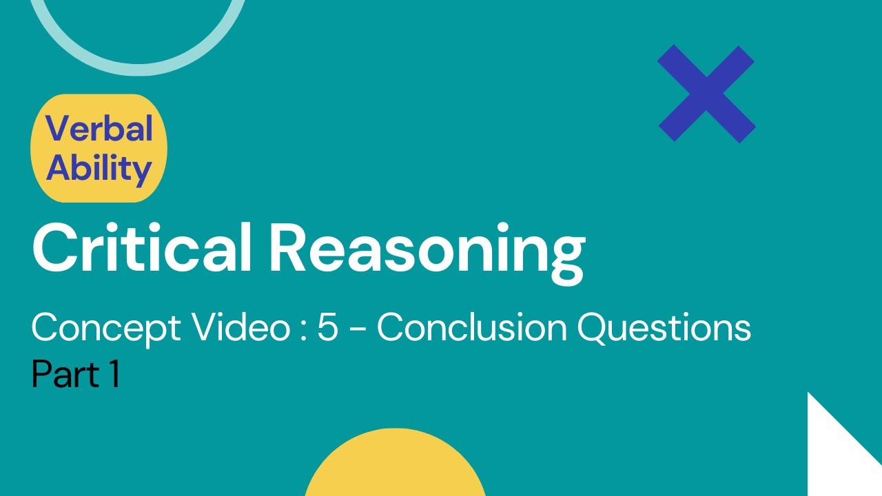 Critical Reasoning | Conclusion type Questions Part 1 | PYQ | XAT 2022 | GMAT | CAT | Priyasha Das |
