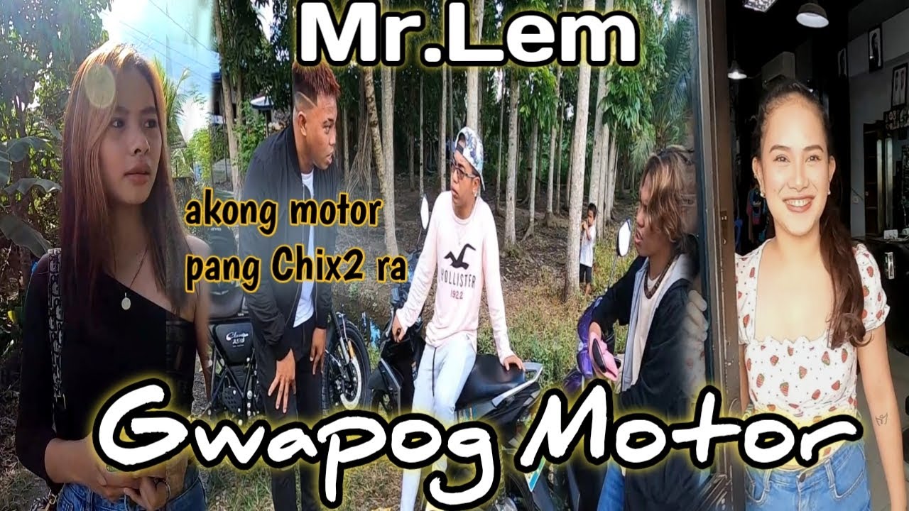 Mr.Lem naay Gwapong Bag ong Motor(Basta gwapog motor dli na ipamasayro) Bisaya Vines