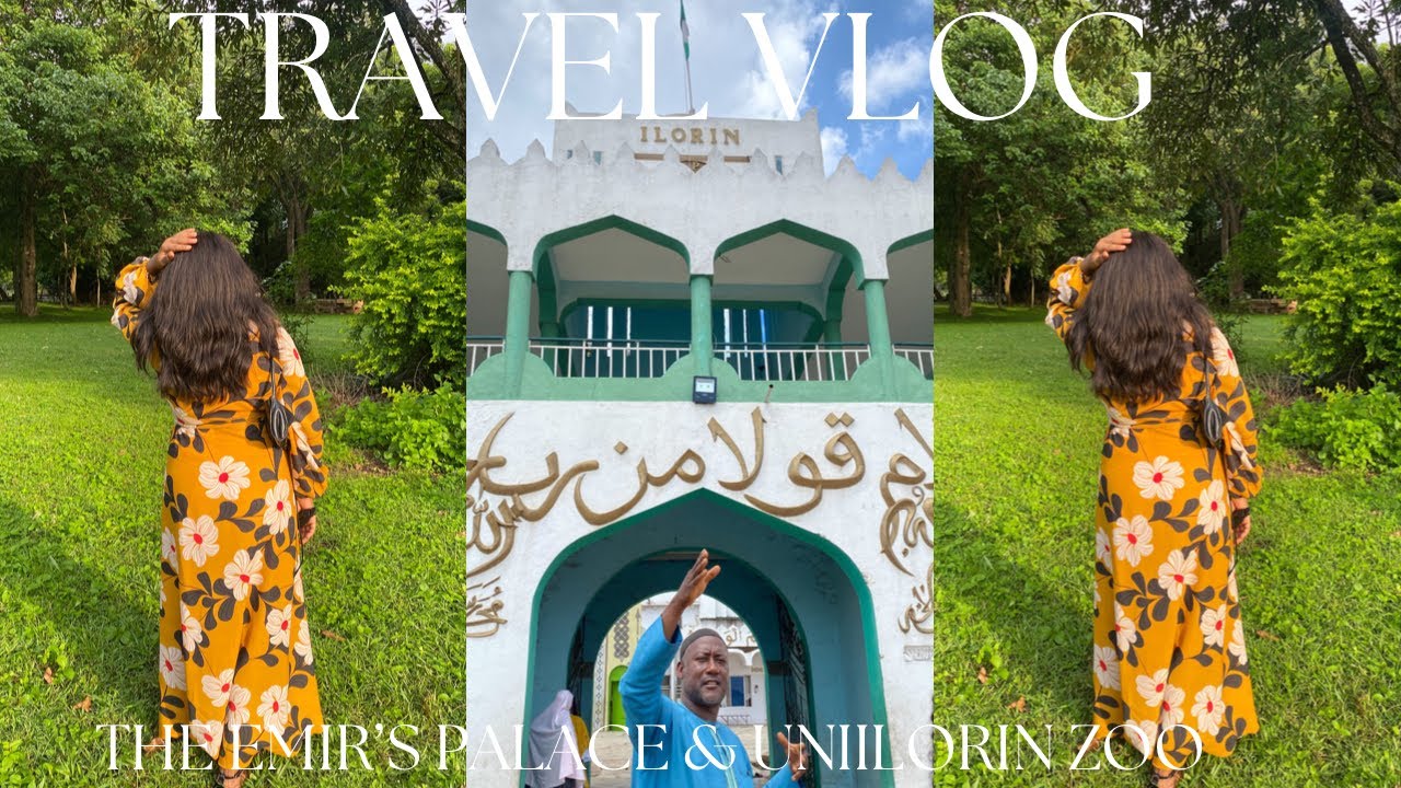 TRAVEL VLOG || ILORIN CITY TOUR || THE EMIR’S PALACE || UNIVERSITY OF ILORIN ZOO