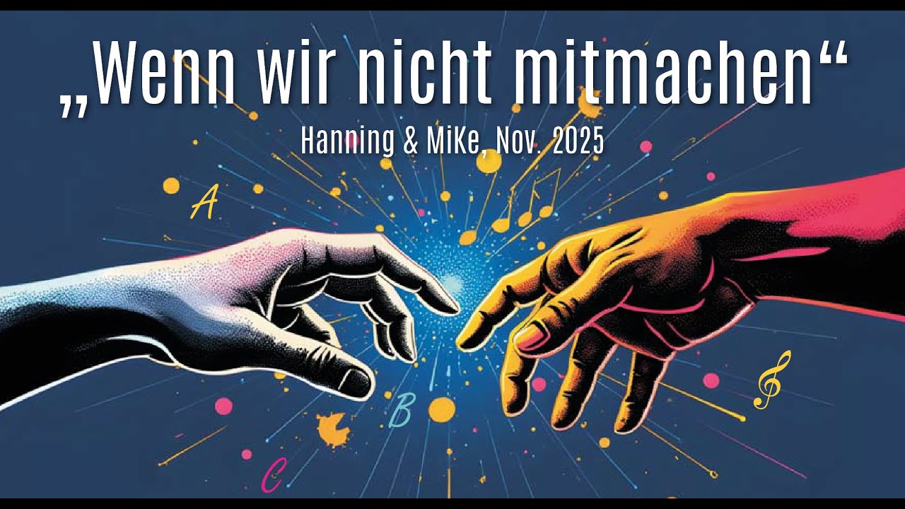 WENN WIR NICHT MITMACHEN (Hanning & MiKe)