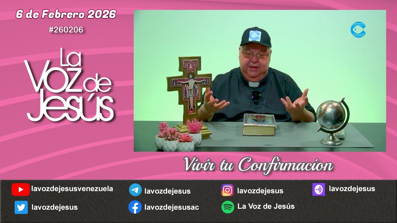 Vivir tu Confirmación : 6 de Febrero 2026 #260206