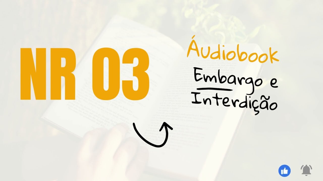 NR 03 - EMBARGO E INTERDIÇÃO / NARRAÇÃO COMPLETA / ESTUDE PARA PROVAS E CONCURSOS / AUDIOBOOK