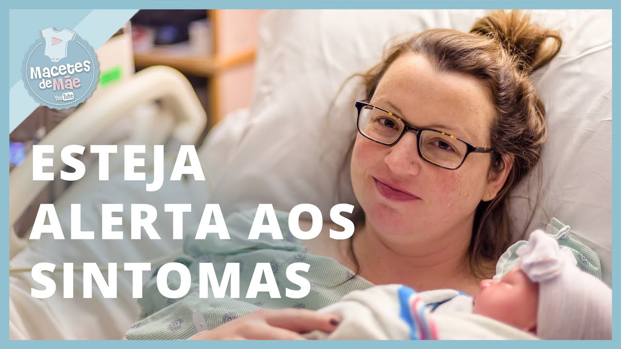 AS PRINCIPAIS COMPLICAÇÕES QUE A MULHER PODE TER NO PÓS PARTO | MACETES DE MÃE