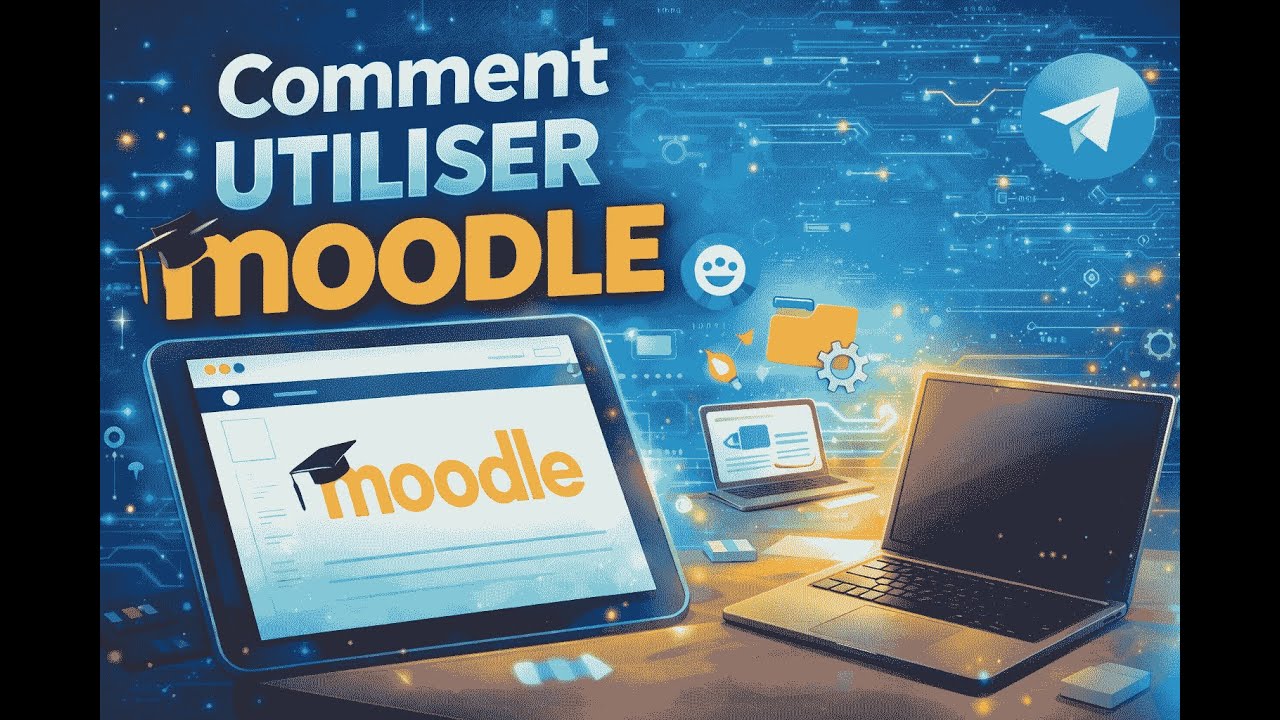 Comment utiliser Moodle?