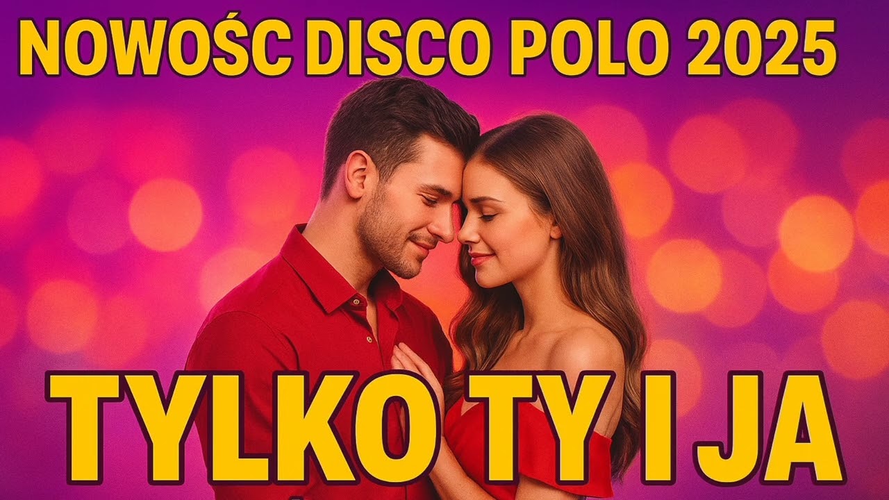 DISCO POLO jak dawniej! &ndash; &bdquo;Tylko Ty i Ja&rdquo; | Piosenka o miłości, kt&oacute;ra wzrusza!