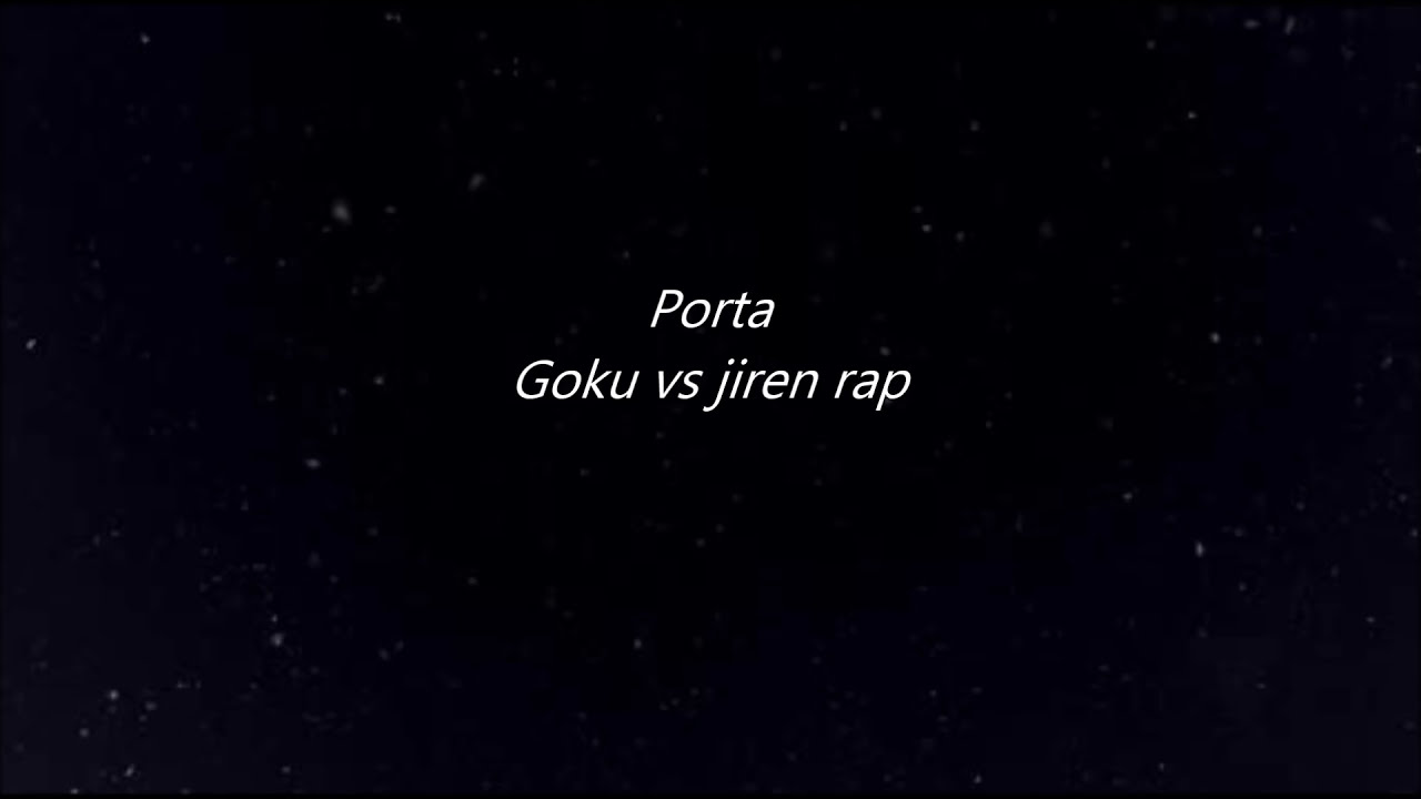 Porta Goku vs jiren rap letra