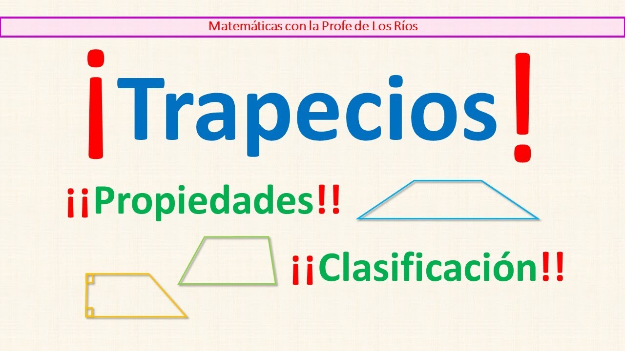 Trapecio. Clasificación. Propiedades. Trapecio Isósceles.