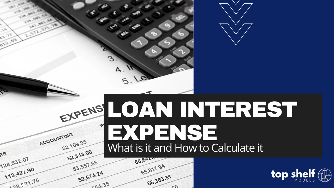Loan Interest Expense - What is it and How to Calculate it