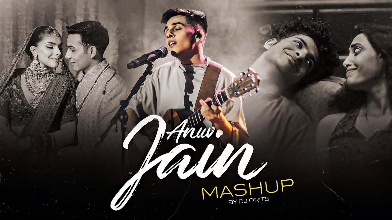 Anuv Jain Mashup 2026 | Arz Kiya Hai X Inaam X Afsos | Dj Orits | Latest 4K Mashup