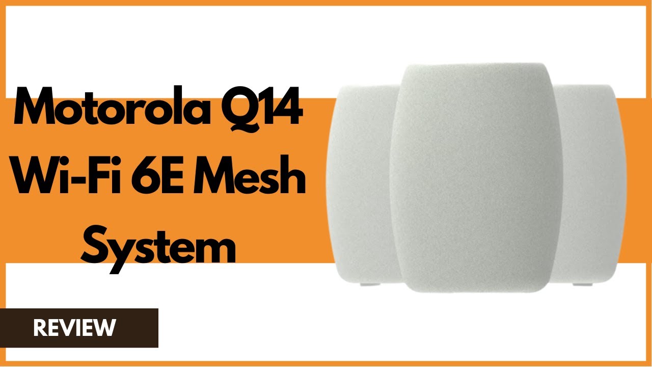 Motorola Q14 Wi-Fi 6E Mesh System Review | Wide Expandable Coverage