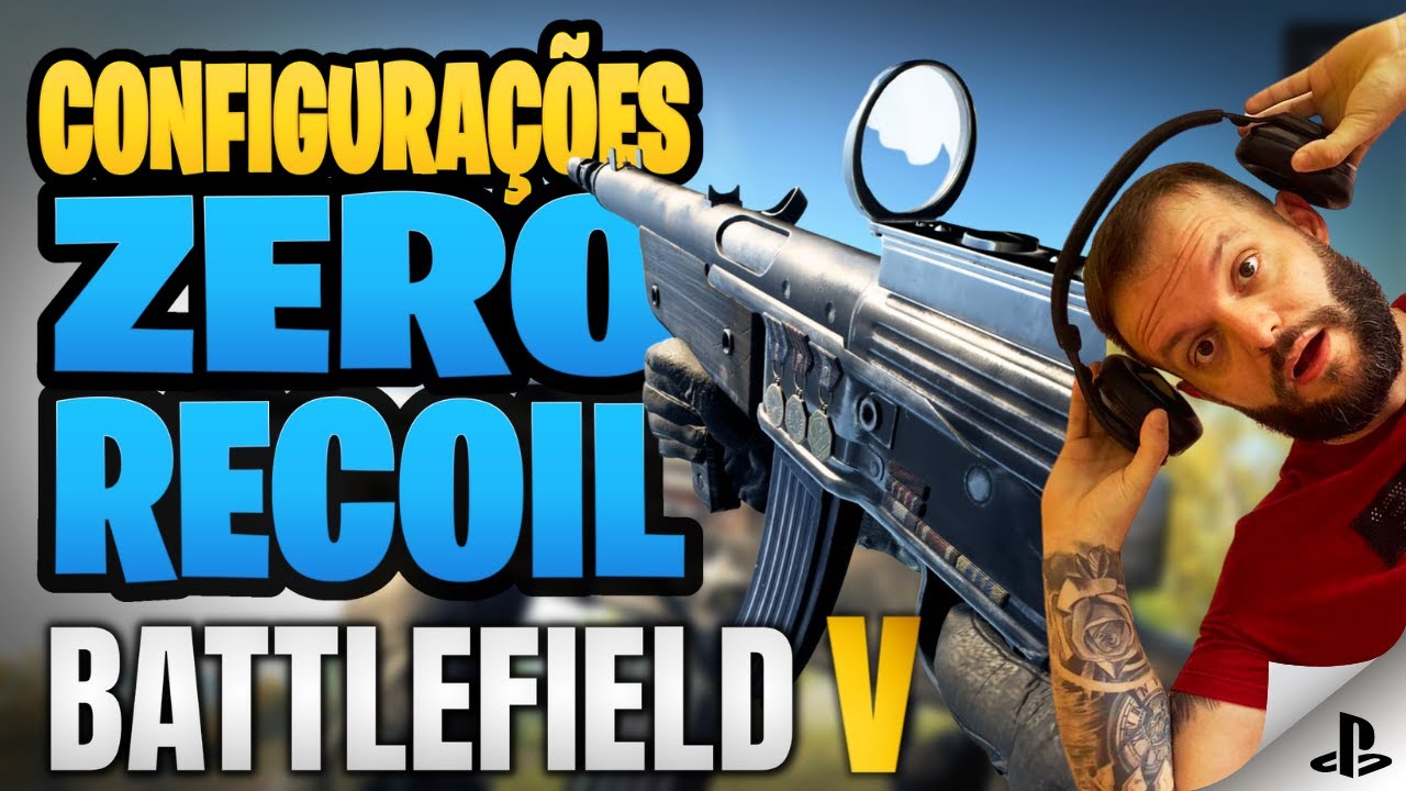 Dicas Battlefield V - Configurações e Controle de Recoil para NÂO ERRAR