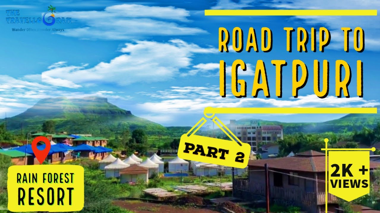 Unlock Road Trip Mumbai To Igatpuri | Rainforest Igatpuri | best places in igatpuri