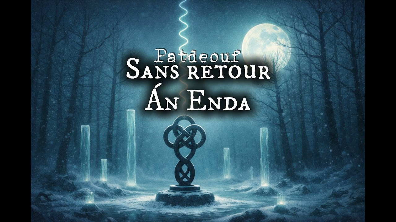 Sans retour – No return - Án Enda | Patdeouf