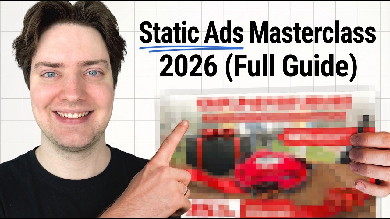 Static Ads Masterclass 2026 (Full Guide) | Simplest Ads to Grow QUICKLY