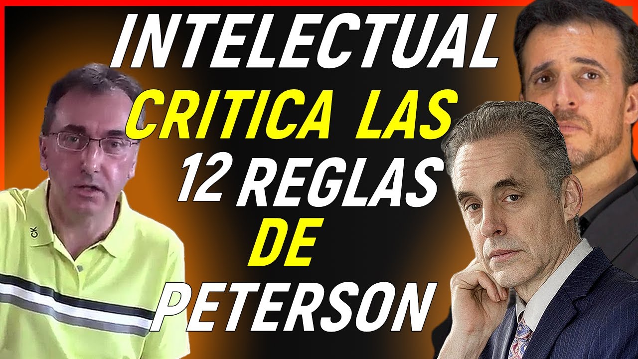 Brutal ataque a las 12 reglas para vivir de Jordan Peterson por Intelectual (le sale mal)