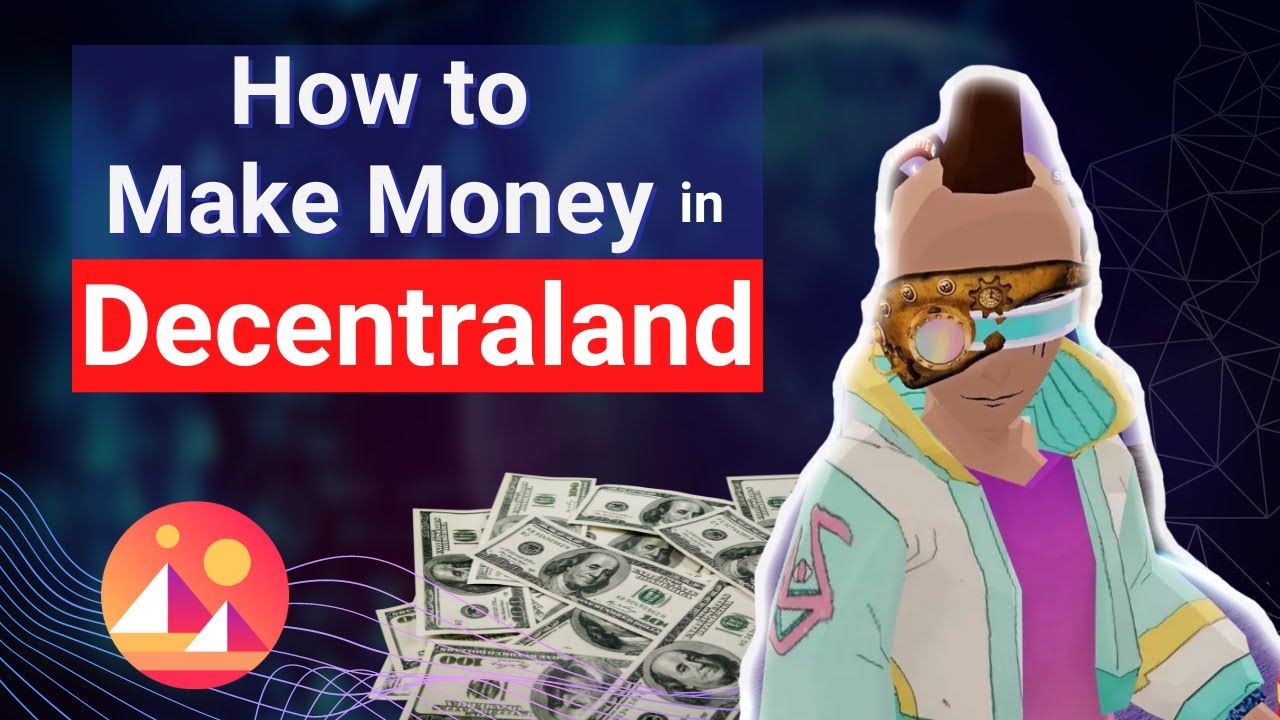 How to make Money in Decentraland