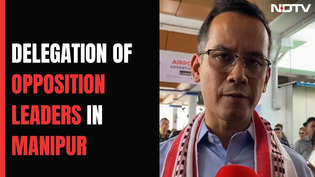 Congress Leader On Opposition MPs' Visit To Manipur: 