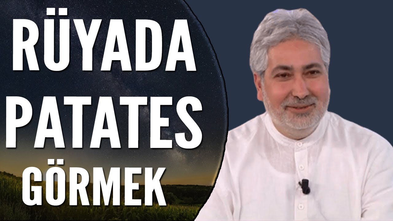 R&uuml;yada Patates ve Soğan G&ouml;rmek Ne Anlama Gelir? | Mehmet Emin Kırgil