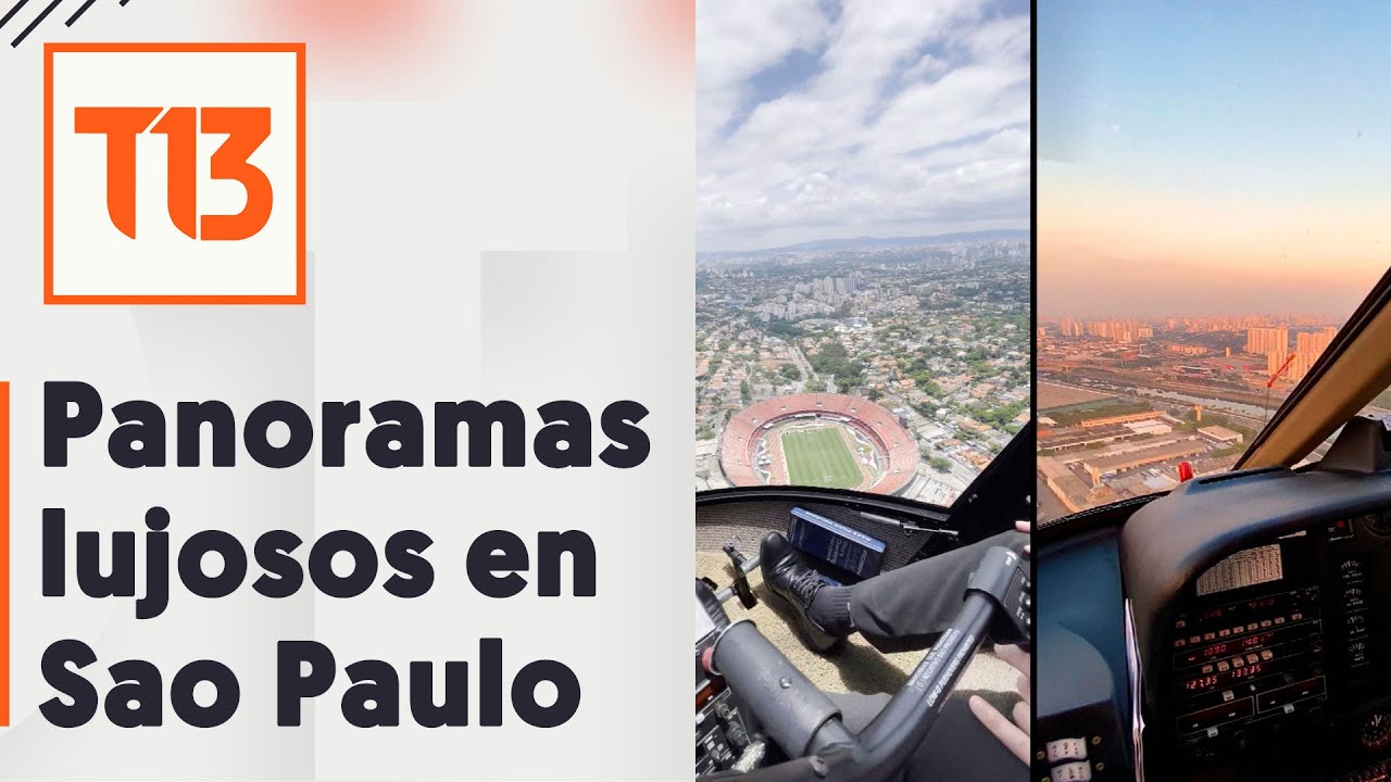 T13 en Brasil: Los lujosos panoramas que ofrece Sao Paulo