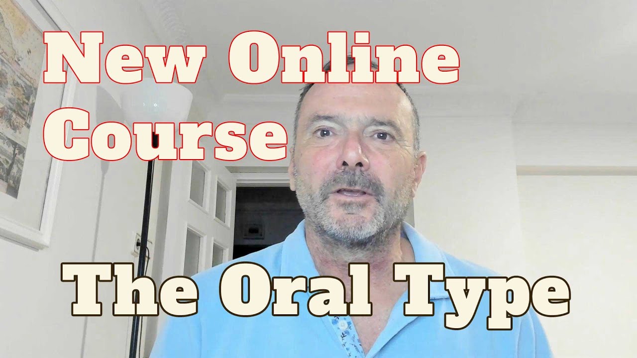 New Online Course - The Oral Type