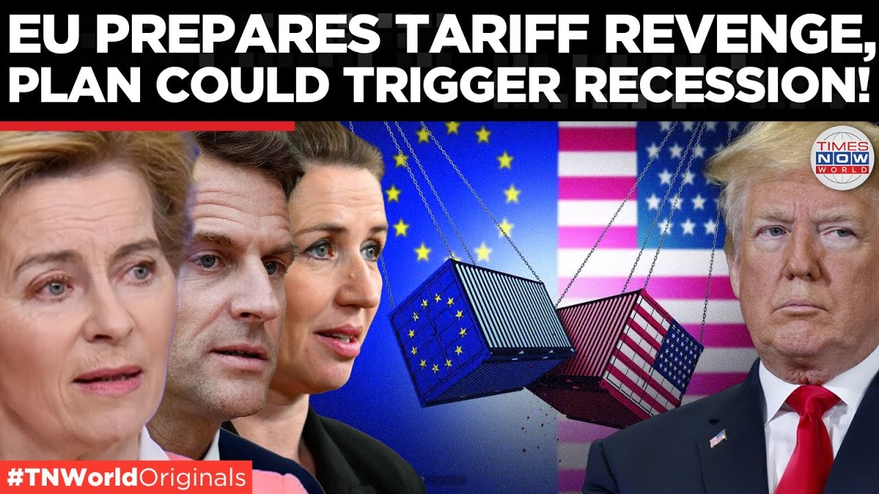 TRANSATLANTIC CRISIS: Europe Unleashes €93B Tariff Weapon Against America | World News