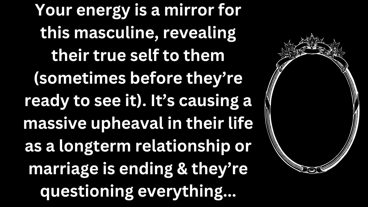 Your Energy is a MIRROR for This Divine Masculine – Major 