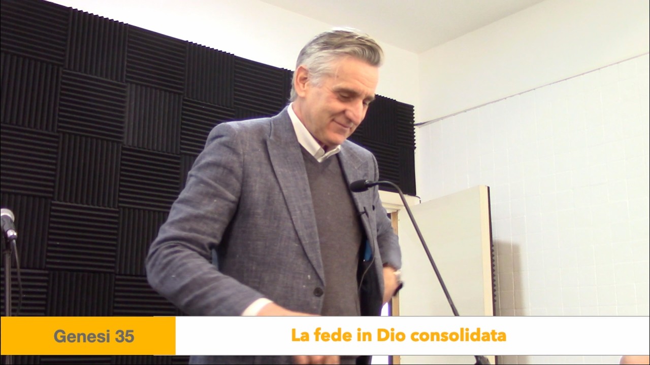 La fede in Dio consolidata - Genesi 35