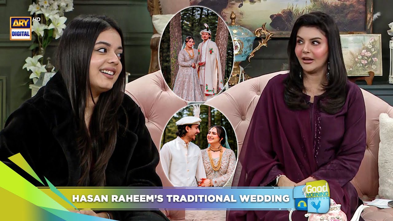 Hasan Raheem&rsquo;s Wedding &mdash; One of 2025&rsquo;s Viral Moments 💍❤️ | Nida Yasir | Good Morning Pakistan