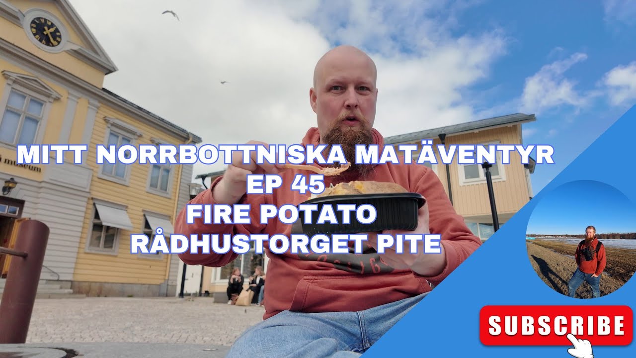 Mitt Norrbottniska Matäventyr @ Ep 45- Fire Potato på Rådhustorget