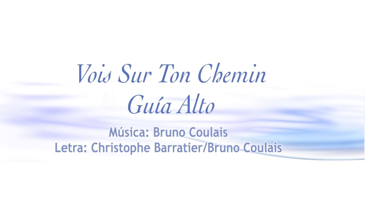 Los Coristas - Vois Sur Ton Chemin - Bruno Coulais - GUÍA ALTO