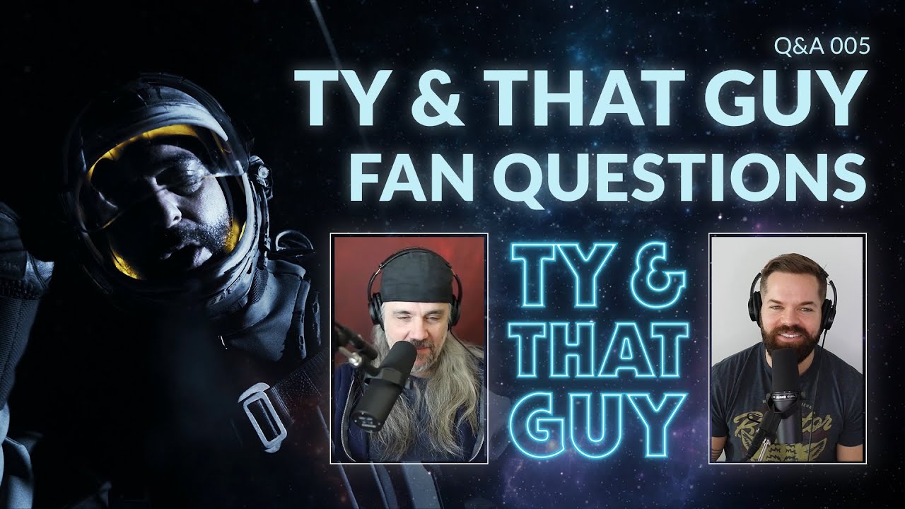 Ty & That Guy - Fan Questions 005 - #TheExpanse #TyandThatGuy
