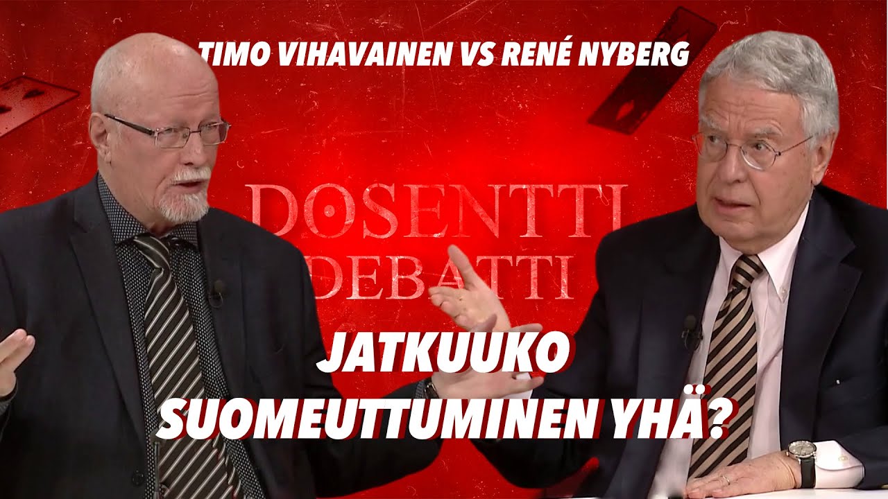 Debatit: Jatkuuko suomettuminen yhä? / Timo Vihavainen vs René Nyberg / DOSENTTI DEBATTI