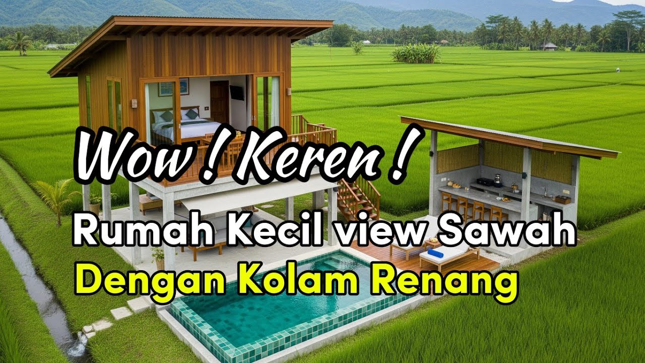 Menakjubkan ! 25 Inspirasi Rumah Kecil dengan Kolam Renang View Sawah Hijau, suasana tenang & Asri
