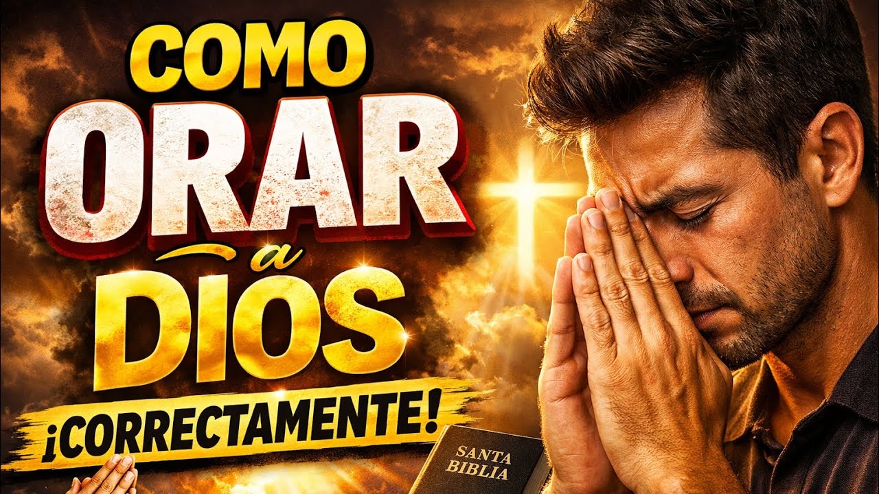 COMO ORAR a dios correctamente cristiano - cat&oacute;lico 