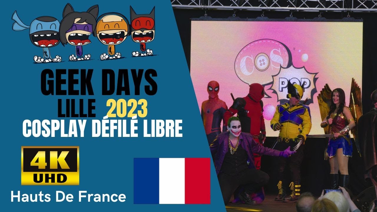 Geek Days Lille 2023 - Cosplay défilé libre  🇫🇷