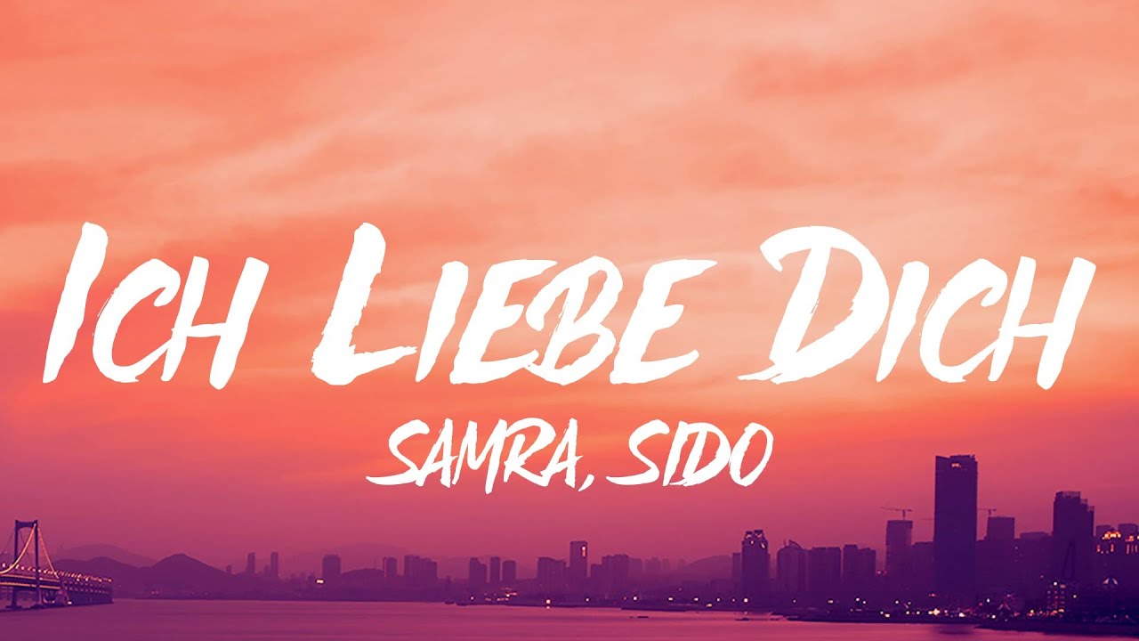 Samra & Sido - Ich Liebe Dich (Lyrics)