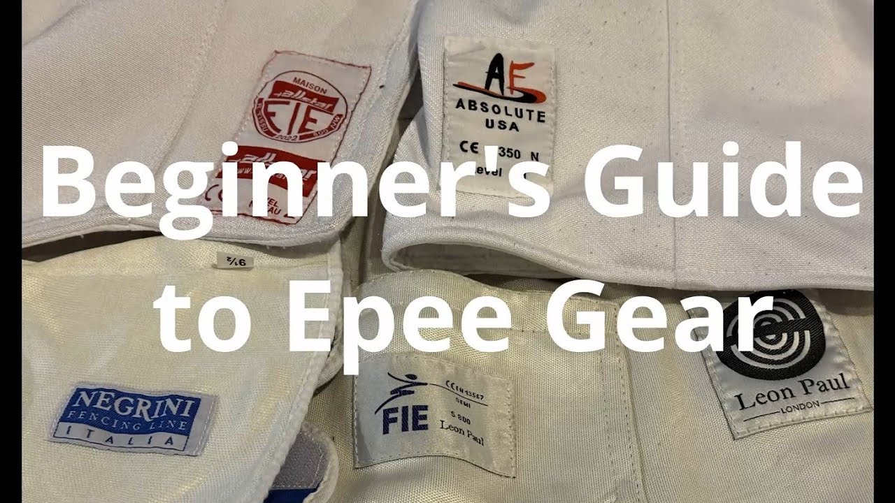 Beginner's Guide to Epee Gear