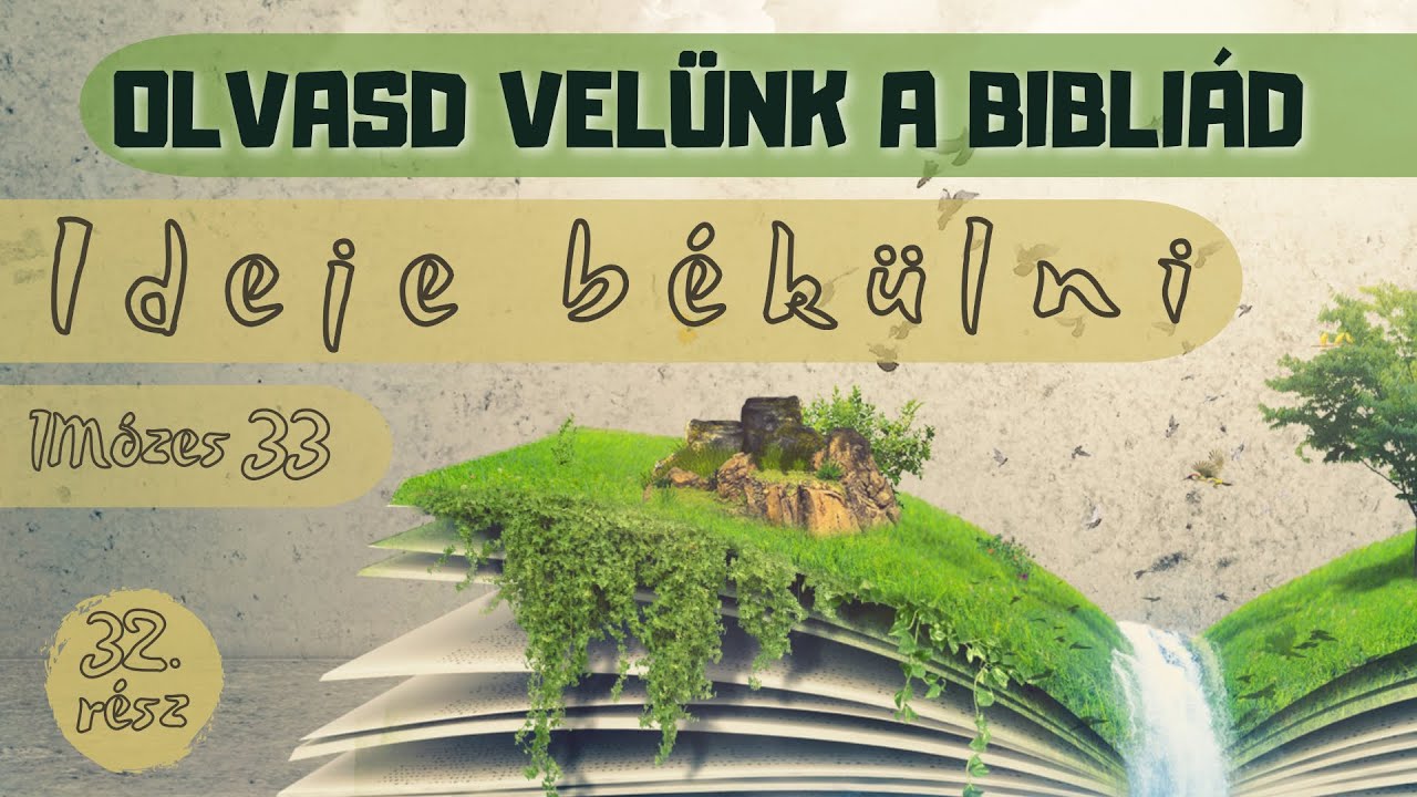 Olvasd velünk a Bibliád - 1Mózes 33 - Ideje békülni