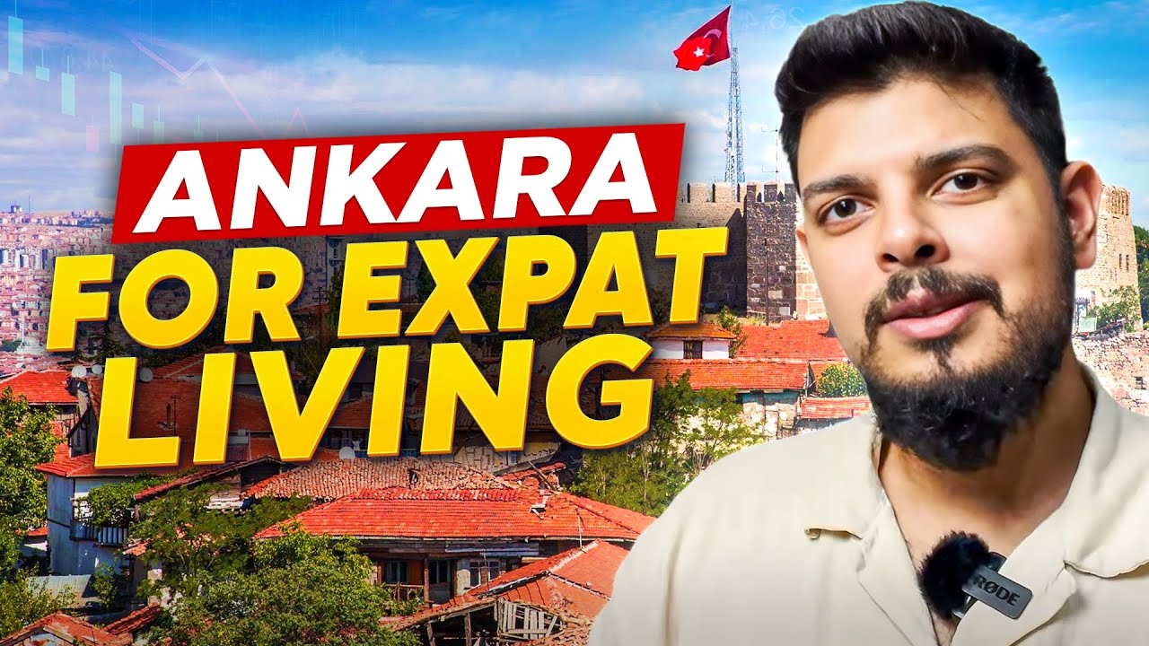 What Makes Ankara Ideal for Expats and Investors? | Turkey is now Türkiye