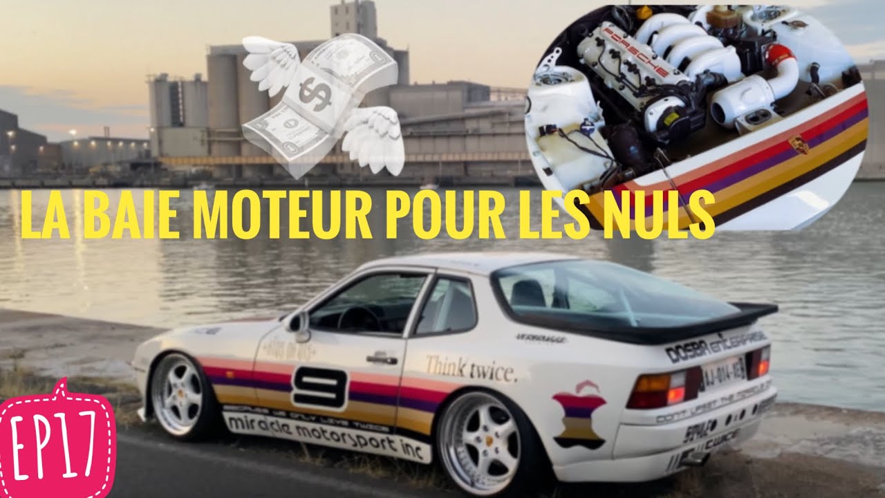 Finir pauvre mais avec une baie moteur impeccable! Swap porsche 944 ep17