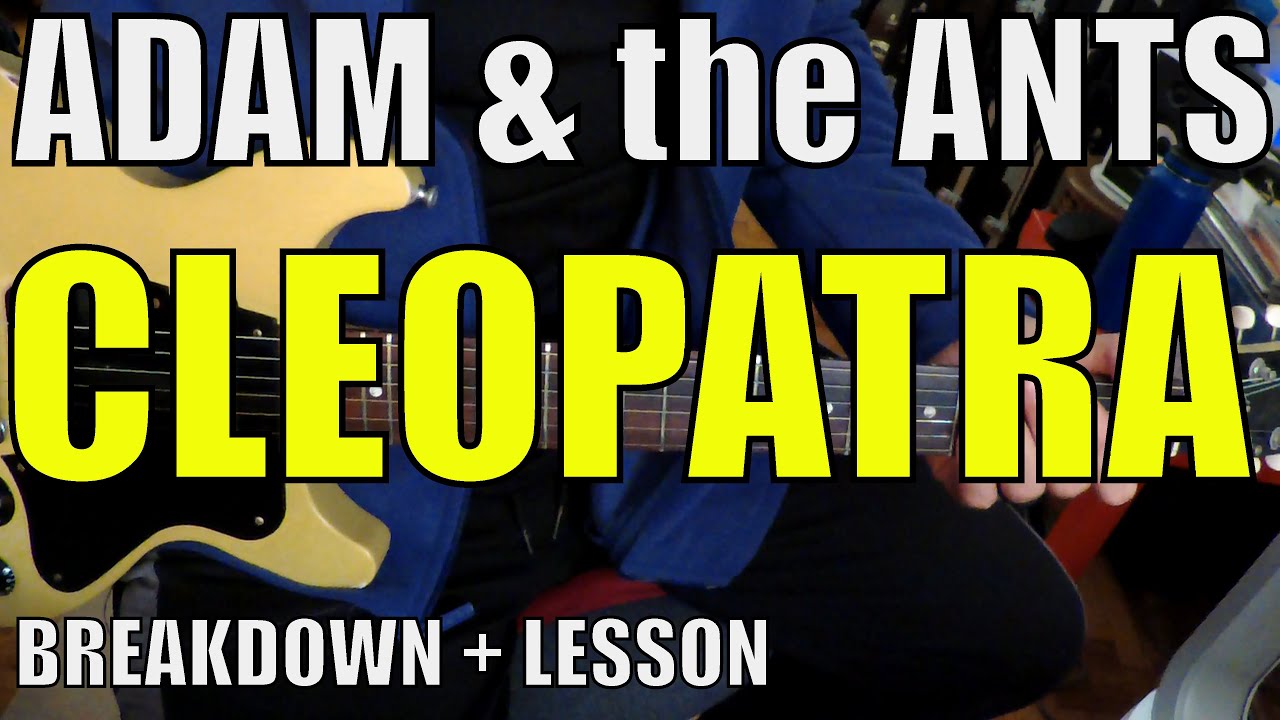 Adam and the Ants - Cleopatra - Guitar Tutorial