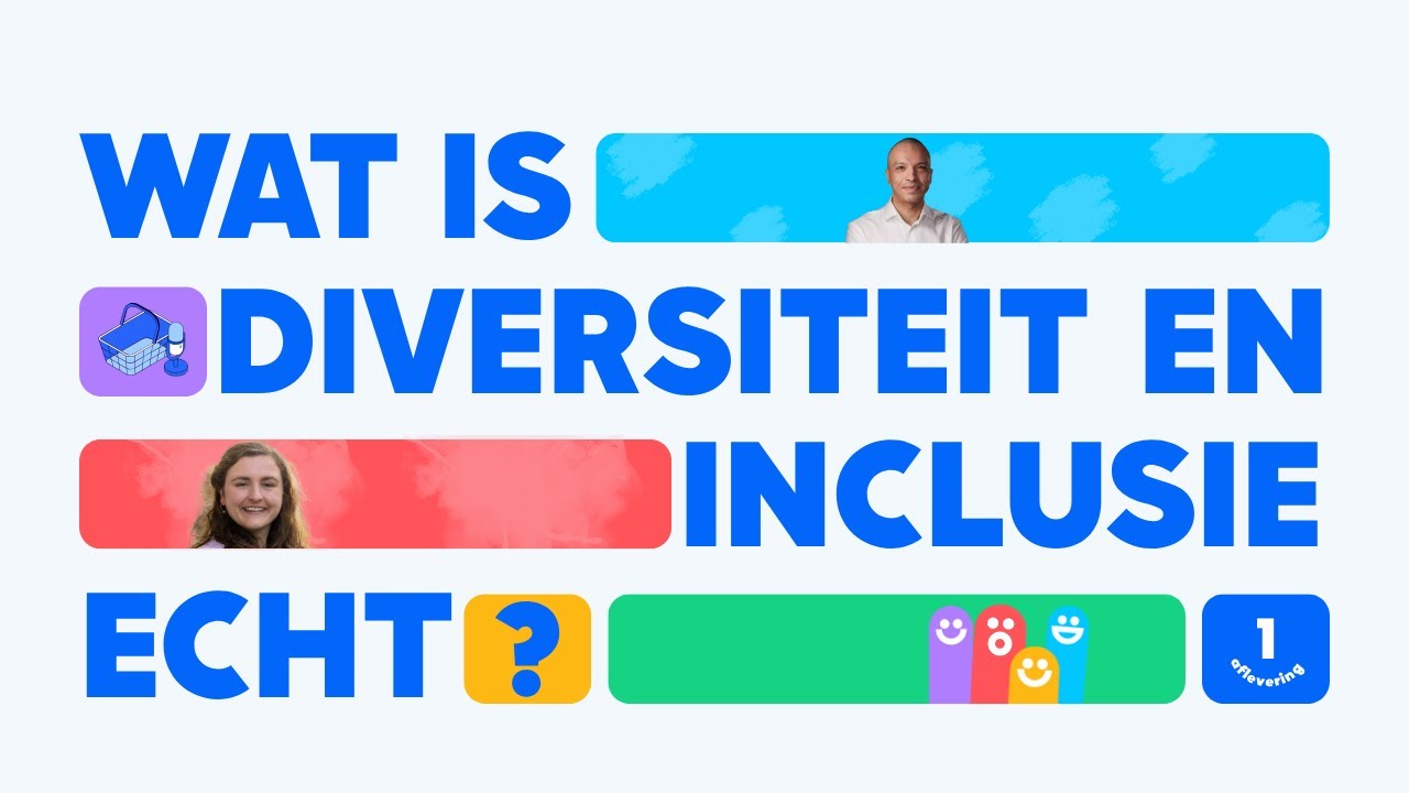 S01 Aflevering 1: Wat is diversiteit en inclusie &eacute;cht?
