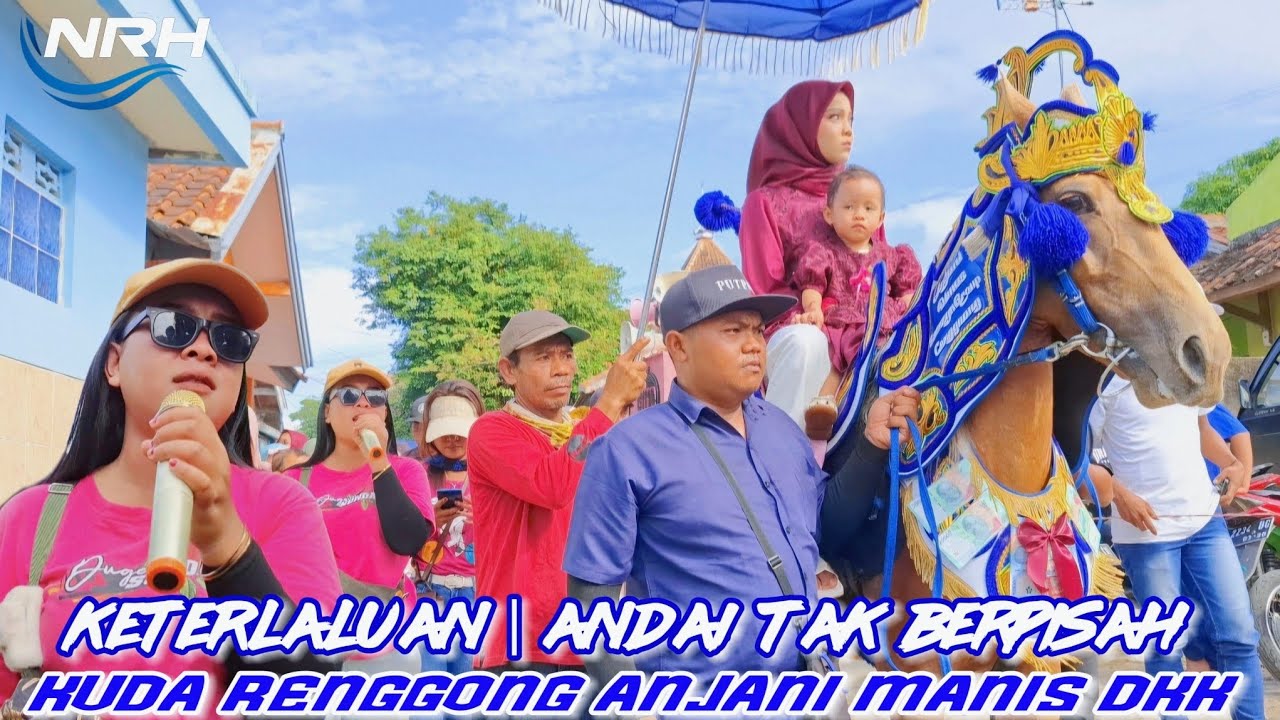 Kuda Renggong Anjani Manis dkk | BIMA GROUP - Keterlaluan - Andai Tak Berpisah di Legok Landeuh