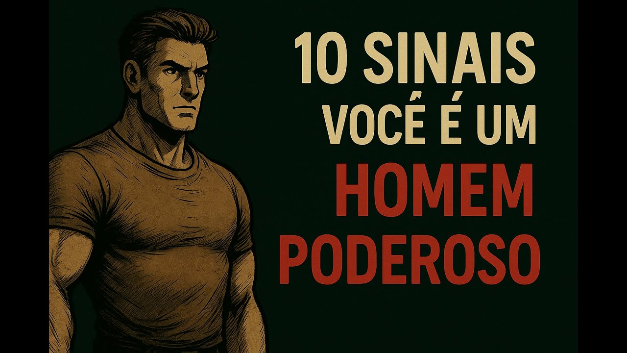 10 SINAIS QUE VOC&Ecirc; &Eacute; UM HOMEM PODEROSO