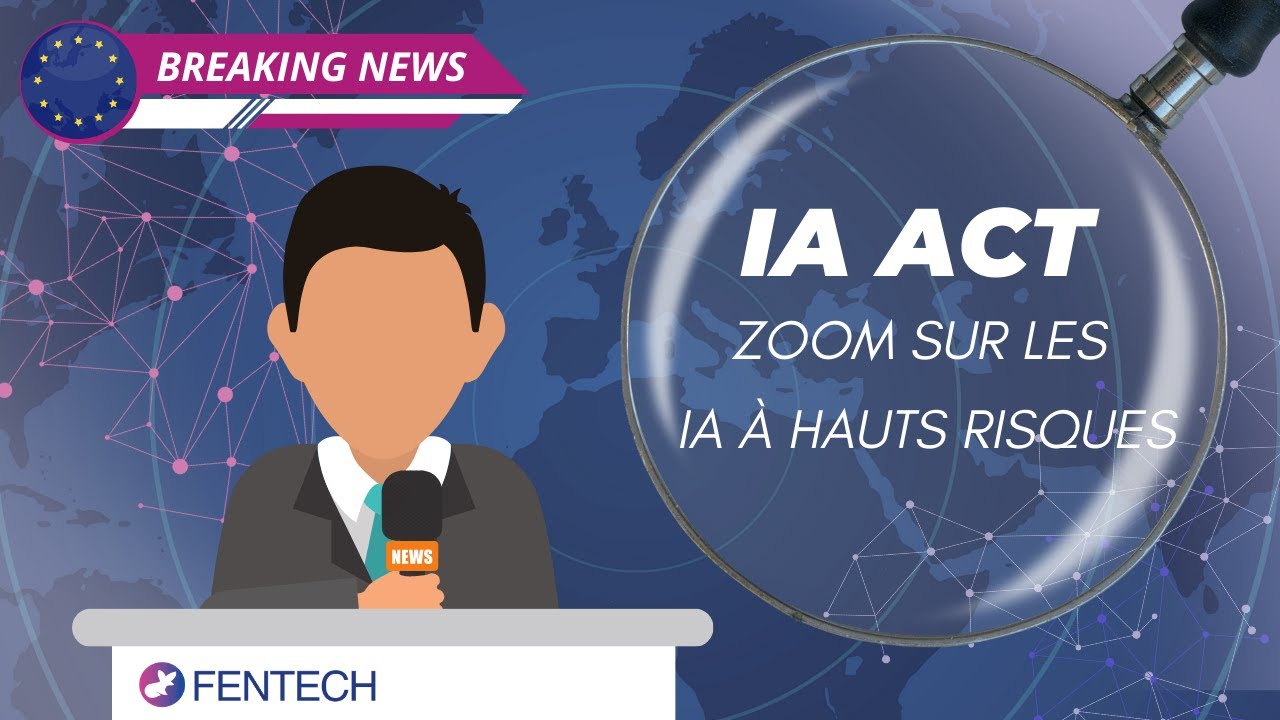 La Minute IA - IA Act : Zoom sur les IA &agrave; hauts risques