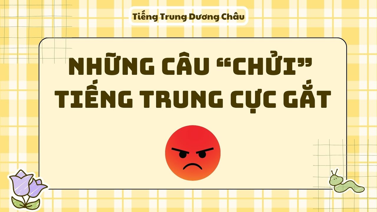Những câu chửi tiếng Trung cực gắt